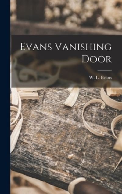 Cover for W L Evans · Evans Vanishing Door (Hardcover bog) (2021)