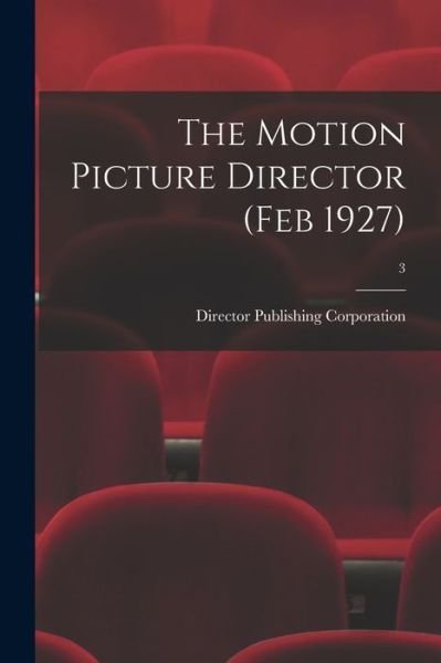 Cover for Director Publishing Corporation · The Motion Picture Director ; 3 (Paperback Book) (2021)