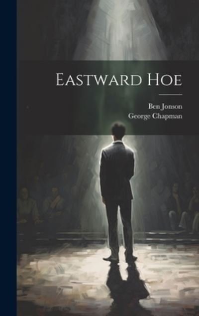 Cover for Ben Jonson · Eastward Hoe (Bok) (2023)