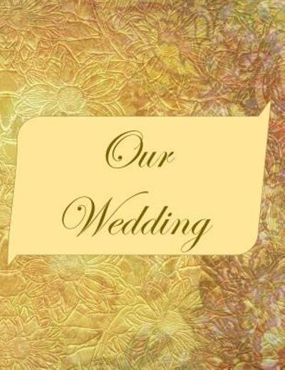 Our Wedding - L S Goulet - Books - Independently Published - 9781071440346 - June 2, 2019