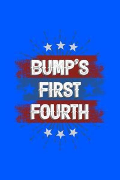 Bump's First Fourth - Next Design Publishing - Libros - Independently Published - 9781082327346 - 24 de julio de 2019