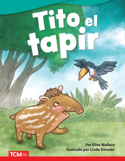 Cover for Elise Wallace · Tito el Tapir (Book) (2023)