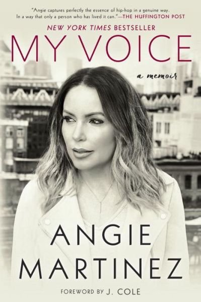 My Voice: A MEMOIR - Angie Martinez - Books - Penguin Putnam Inc - 9781101990346 - March 7, 2017