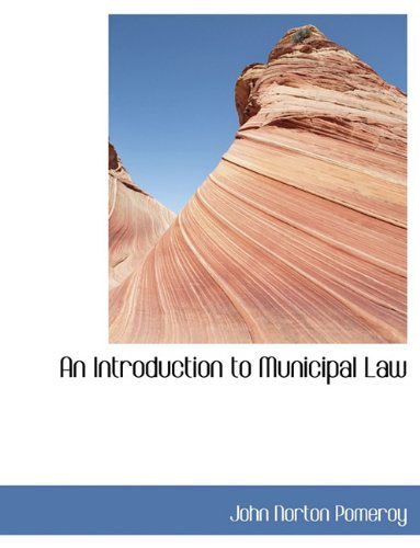 Cover for John Norton Pomeroy · An Introduction to Municipal Law (Paperback Book) (2010)