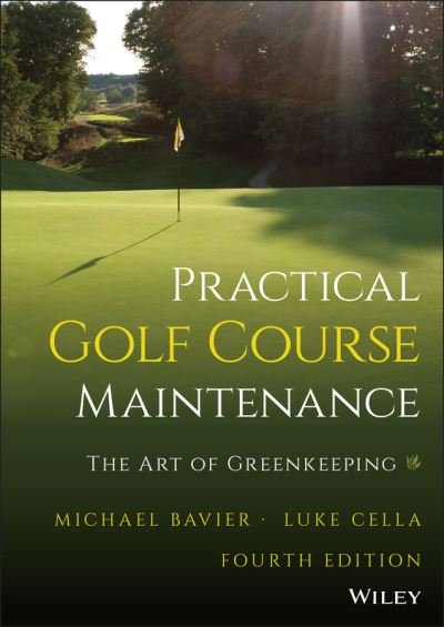 Cover for Bavier, Michael (Inverness Golf Club, near Chicago, IL) · Practical Golf Course Maintenance: The Art of Greenkeeping (Gebundenes Buch) (2022)