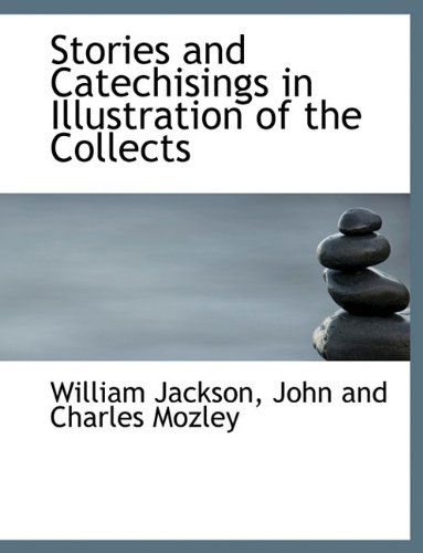 Cover for William Jackson · Stories and Catechisings in Illustration of the Collects (Paperback Book) (2010)