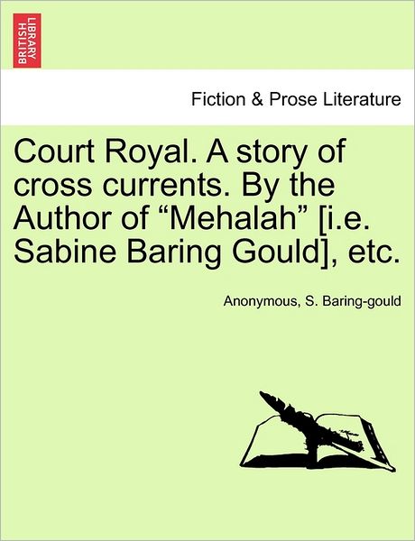Cover for Anonymous · Court Royal. a Story of Cross Currents. by the Author of (Paperback Book) (2011)