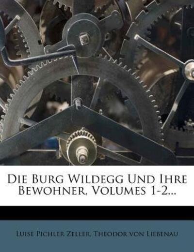 Cover for Zeller · Die Burg Wildegg Und Ihre Bewohn (Book)