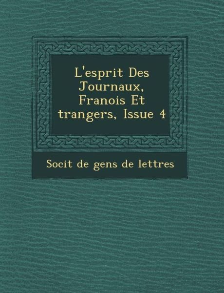 Cover for Soci T · L'esprit Des Journaux, Fran Ois et Trangers, Issue 4 (Paperback Book) (2012)