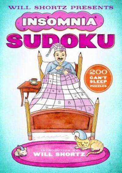 Cover for Will Shortz · Will Shortz Presents Insomnia Sudoku : 200 Can't Sleep Puzzles (Paperback Book) (2016)
