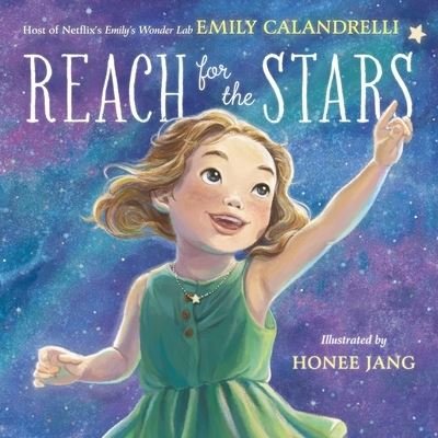 Cover for Emily Calandrelli · Reach for the Stars (Hardcover Book) (2022)
