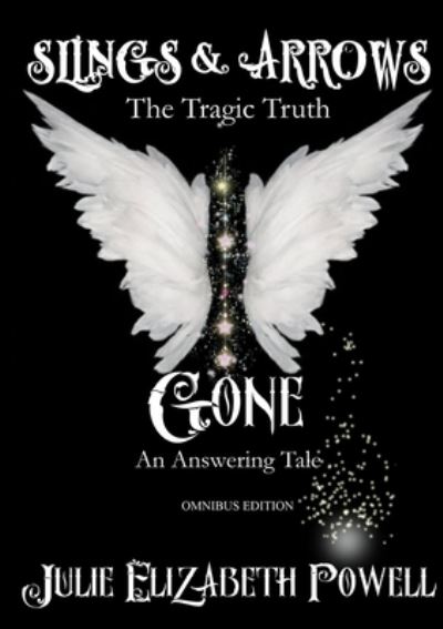 Cover for Julie Elizabeth Powell · Slings &amp; Arrows /Gone Omnibus Edition (Paperback Book) (2008)