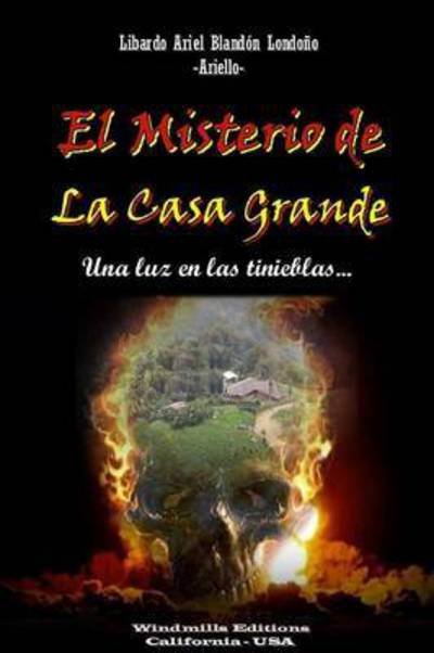 Cover for Libardo Ariel Blandon Londono · El Misterio De La Casa Grande (Pocketbok) (2015)