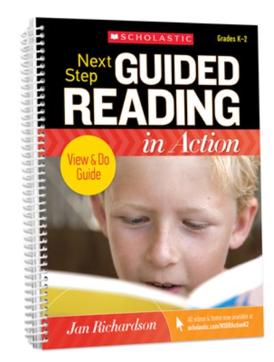 Next Step Guided Reading in Action Grades K-2 Revised Edition - Jan Richardson - Livros - Scholastic, Incorporated - 9781338217346 - 30 de junho de 2017