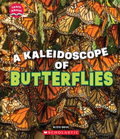 Cover for Eric Geron · A Kaleidoscope of Butterflies (Learn About: Animals) (Hardcover Book) (2023)