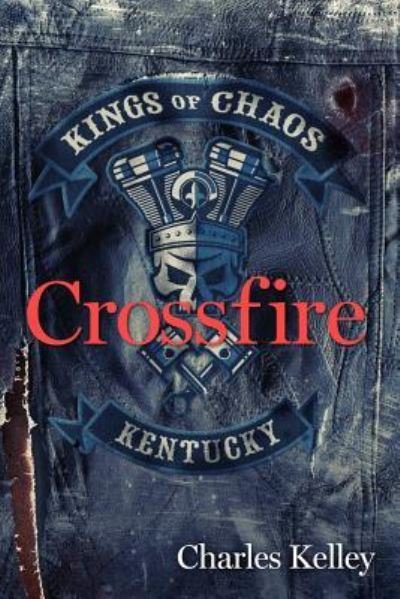 Cover for Charles Kelley · Crossfire (Paperback Book) (2018)