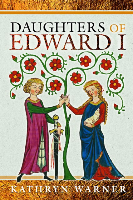 Kathryn Warner · Daughters of Edward I (Paperback Book) (2024)