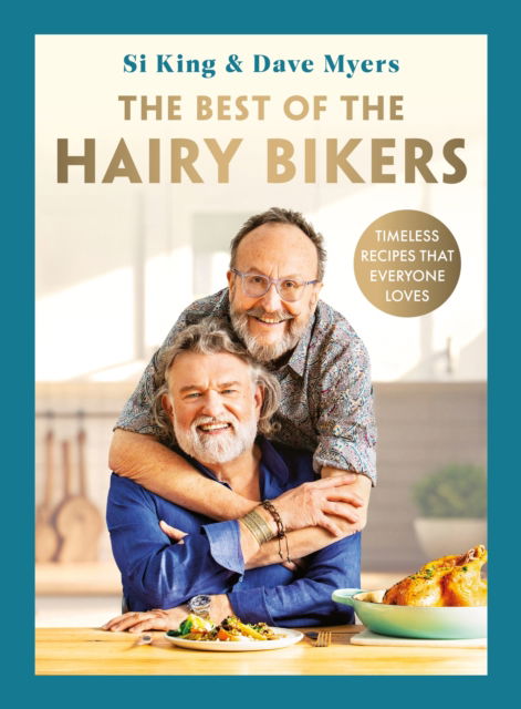 Cover for Hairy Bikers · The Best of the Hairy Bikers: Timeless recipes that everyone loves - The Hairy Bikers (Hardcover Book) (2025)