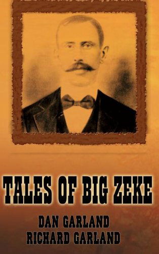 Cover for Dan Garland · Tales of Big Zeke (Hardcover Book) (2002)