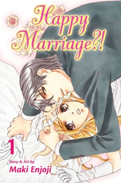 Cover for Maki Enjoji · Happy Marriage?!, Vol. 1 - Happy Marriage?! (Paperback Book) (2013)