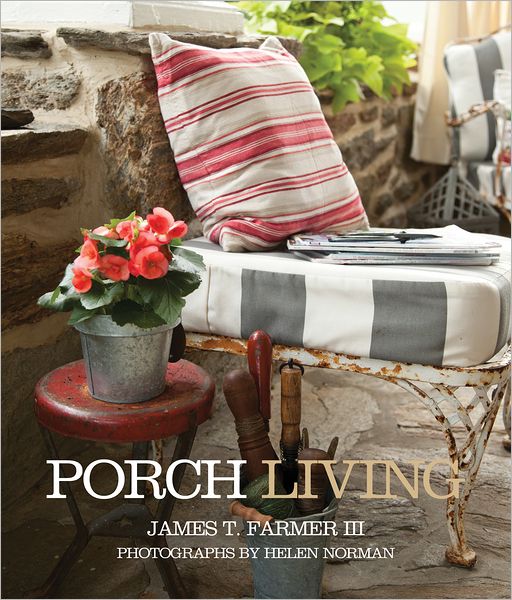 Cover for James T. Farmer · Porch Living (Hardcover Book) (2012)