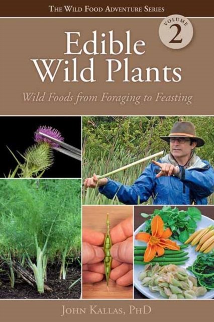 Cover for John Kallas · Edible Wild Plants, Vol. 2: Wild Foods from Foraging to Feasting (Paperback Book) (2023)