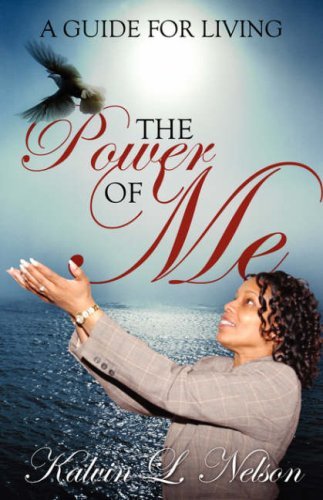 Cover for Kalvin L Nelson · The Power of Me: a Guide for Living (Taschenbuch) (2008)