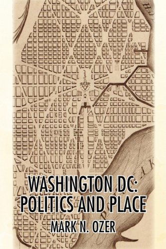 Cover for Mark N. Ozer · Washington, D.c.: Politics and Place (Hardcover Book) (2009)
