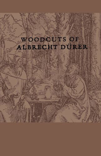 Woodcuts of Albrecht Durer - Anon - Books - Home Farm Books - 9781444655346 - December 15, 2009