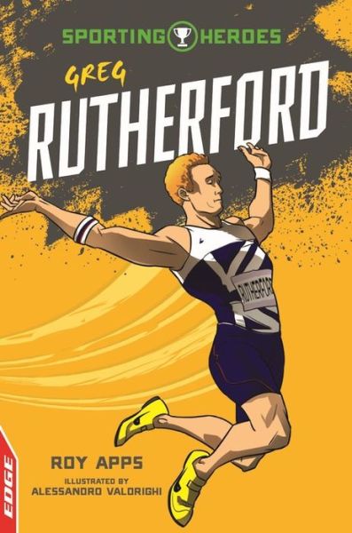 Cover for Roy Apps · EDGE: Sporting Heroes: Greg Rutherford - EDGE: Sporting Heroes (Hardcover Book) [Illustrated edition] (2017)