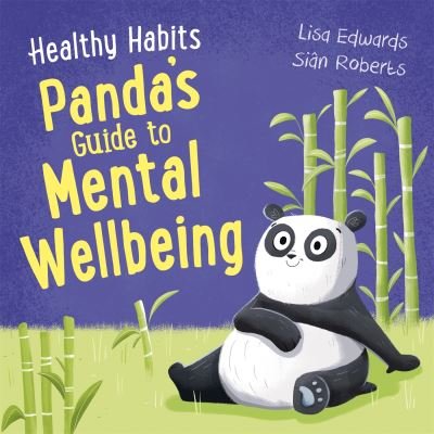 Cover for Lisa Edwards · Healthy Habits: Panda's Guide to Mental Wellbeing - Healthy Habits (Innbunden bok) (2023)