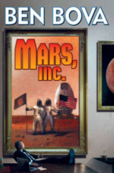 Cover for Ben Bova · Mars, Inc.: The Billionaire's Club (Hardcover Book) (2013)