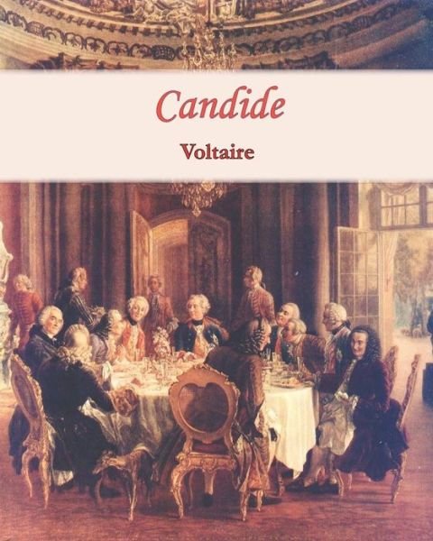 Candide - Voltaire - Kirjat - Createspace - 9781453846346 - keskiviikko 22. syyskuuta 2010