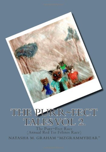 Cover for Mzgrammybear · The Purr~fect Tales Vol. 2: the Purr~fect Race (Annual Red Tie Felines Race) (Pocketbok) (2010)