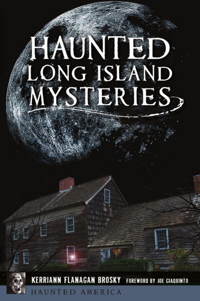 Cover for Kerriann Flanagan Brosky · Haunted Long Island Mysteries (Book) (2021)