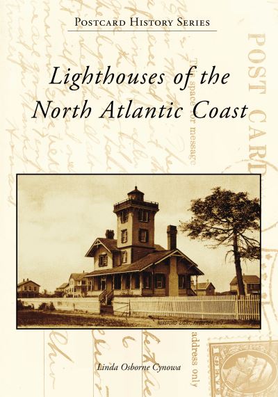 Cover for Linda Osborne Cynowa · Lighthouses of the North Atlantic Coast (Book) (2023)