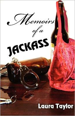 Cover for Laura Taylor · Memoirs of a Jackass: True Lives and Their Stories (Taschenbuch) (2012)