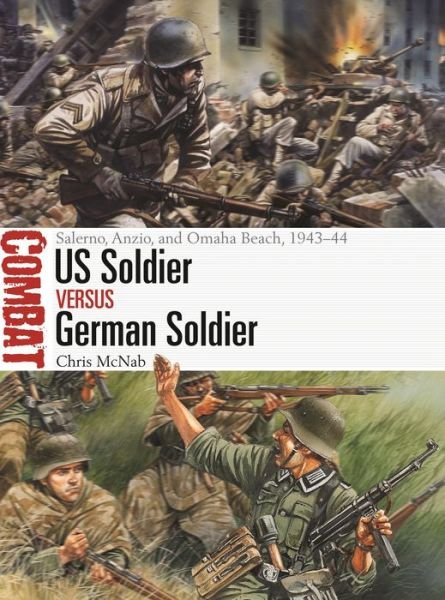 Cover for Chris McNab · US Soldier vs German Soldier: Salerno, Anzio, and Omaha Beach, 1943–44 - Combat (Paperback Bog) (2020)