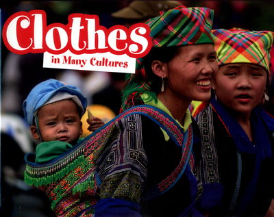 Clothes in Many Cultures - Life Around the World - Heather Adamson - Books - Capstone Global Library Ltd - 9781474735346 - March 9, 2017