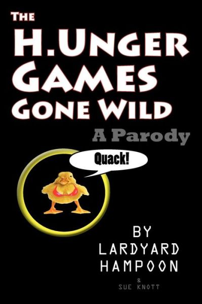 Cover for Lardyard Hampoon · The H.unger Games Gone Wild a Parody (Paperback Book) (2012)