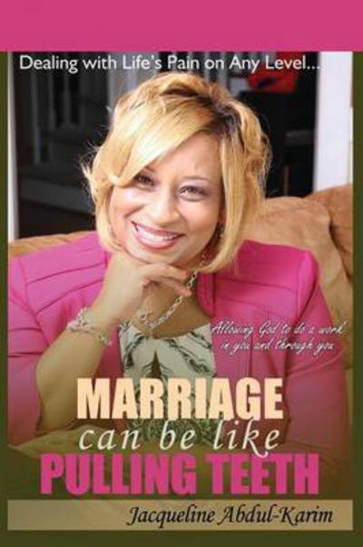 Cover for Jacqueline Abdul-Karim · Marriage Can Be Like Pulling Teeth (Paperback Book) (2015)