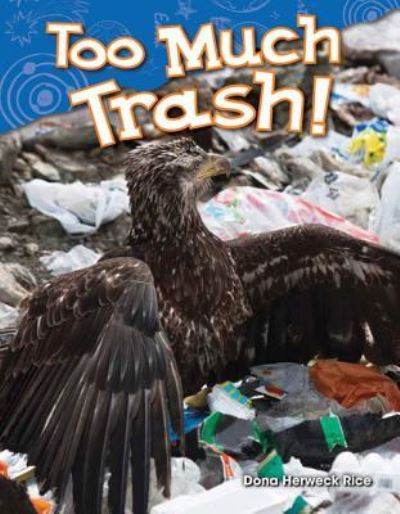 Cover for Dona Herweck Rice · Too Much Trash! (Paperback Book) (2014)