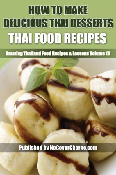 Cover for Balthazar Moreno · How to Make Delicious Thai Desserts: Thai Food Recipes (Paperback Book) (2012)