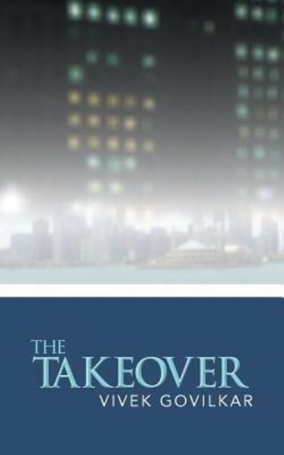 Cover for Vivek Govilkar · The Takeover (Paperback Book) (2013)