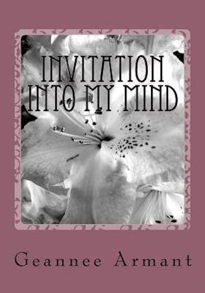 Cover for Geannee Armant · Invitation into My Mind (Pocketbok) (2013)