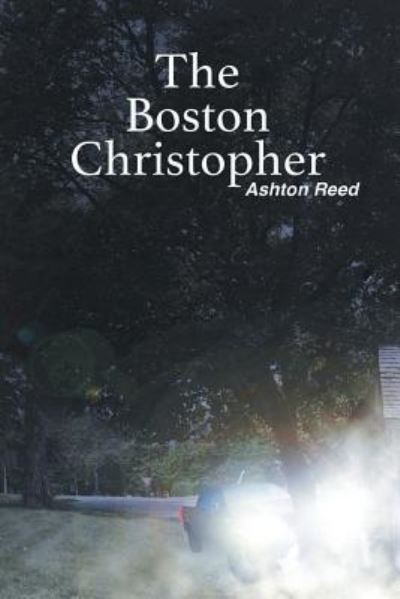 Cover for Ashton Reed · The Boston Christopher (Paperback Book) (2018)