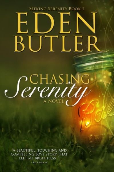 Cover for Eden Butler · Chasing Serenity: Seeking Serenity Book 1 (Taschenbuch) (2013)