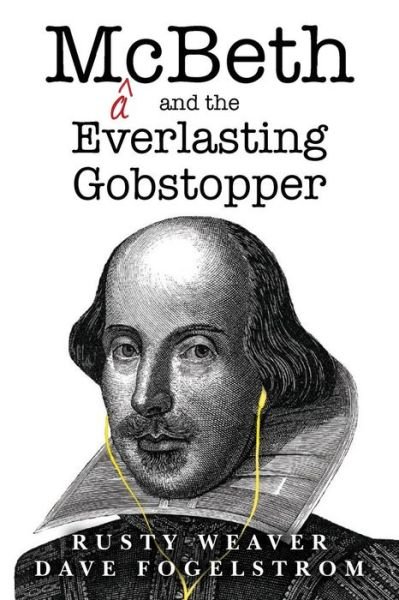 Dave Fogelstrom · Mcbeth and the Everlasting Gobstopper (Taschenbuch) (2015)