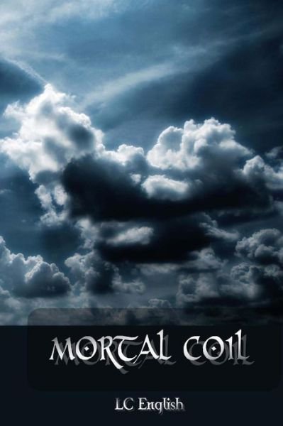 Cover for Lc English · Mortal Coil (Paperback Book) (2014)