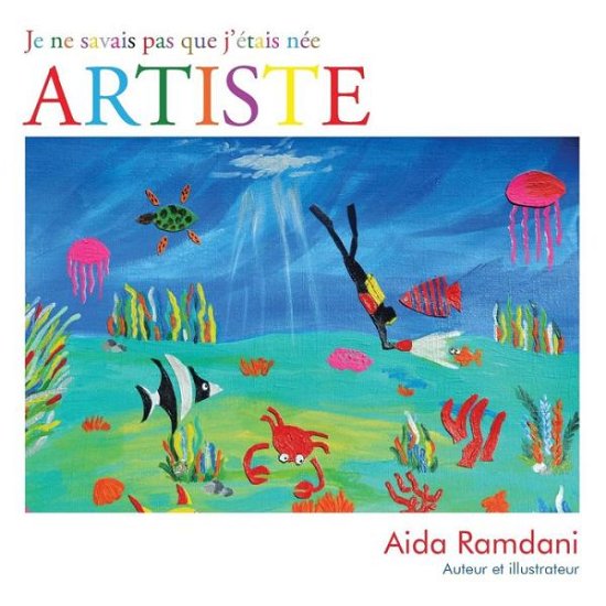 Cover for Aida Ramdani · Je Ne Savais Pas Que J'étais Née Artiste (Pocketbok) [French edition] (2014)